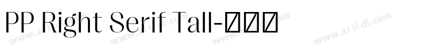 PP Right Serif Tall字体转换